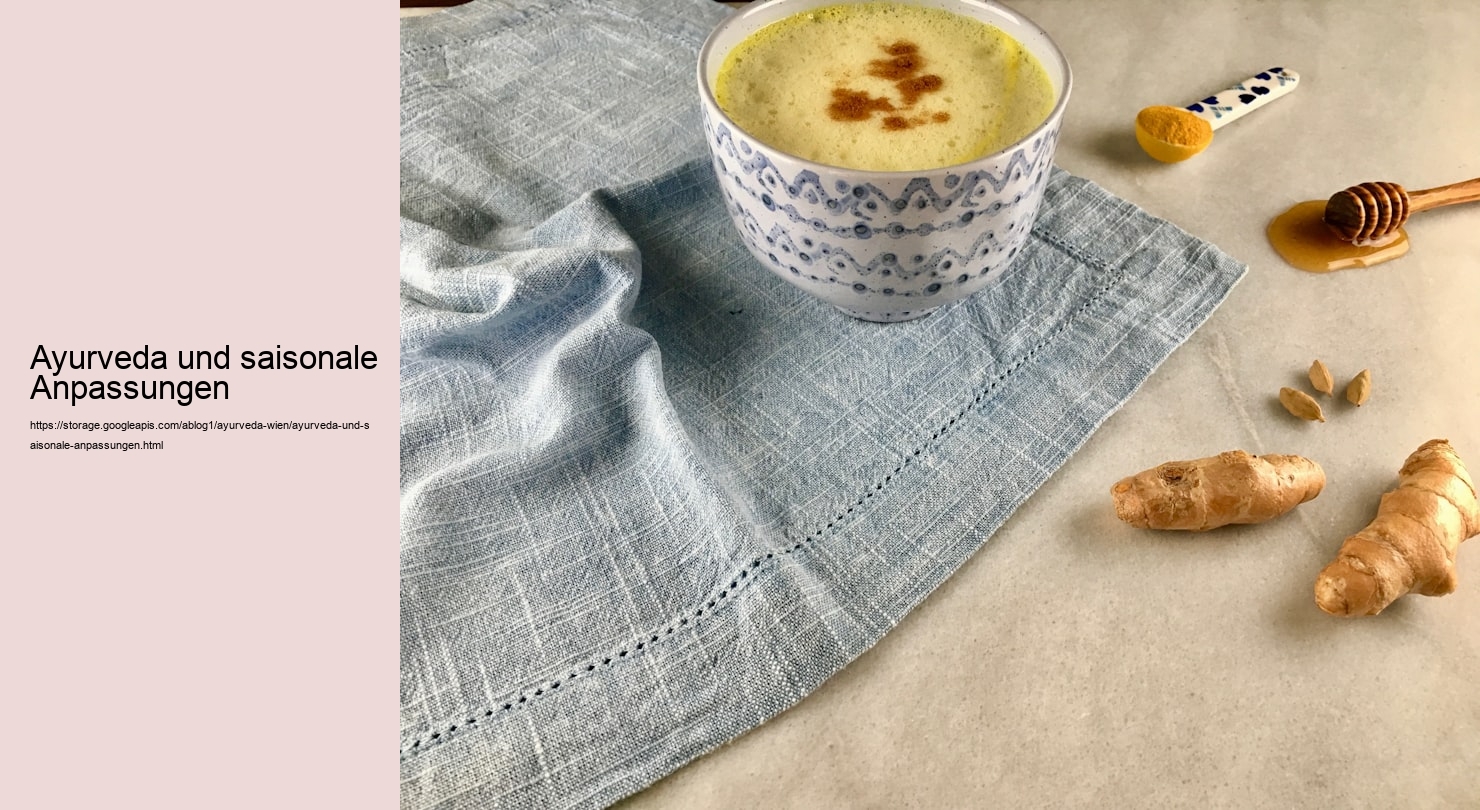 Ayurveda und saisonale Anpassungen  