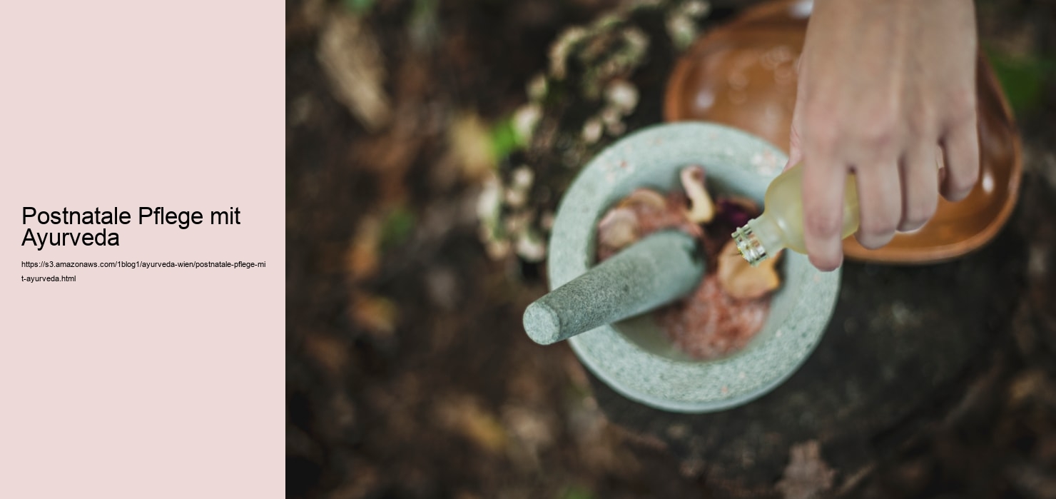 Postnatale Pflege mit Ayurveda  