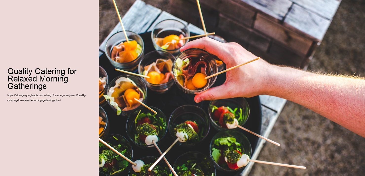 Quality Catering for Relaxed Morning Gatherings  