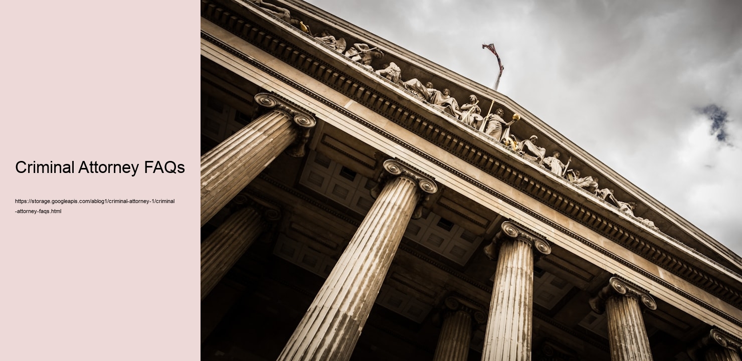 Criminal Attorney FAQs  
