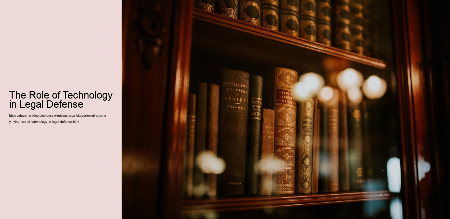 The Role of Technology in Legal Defense  