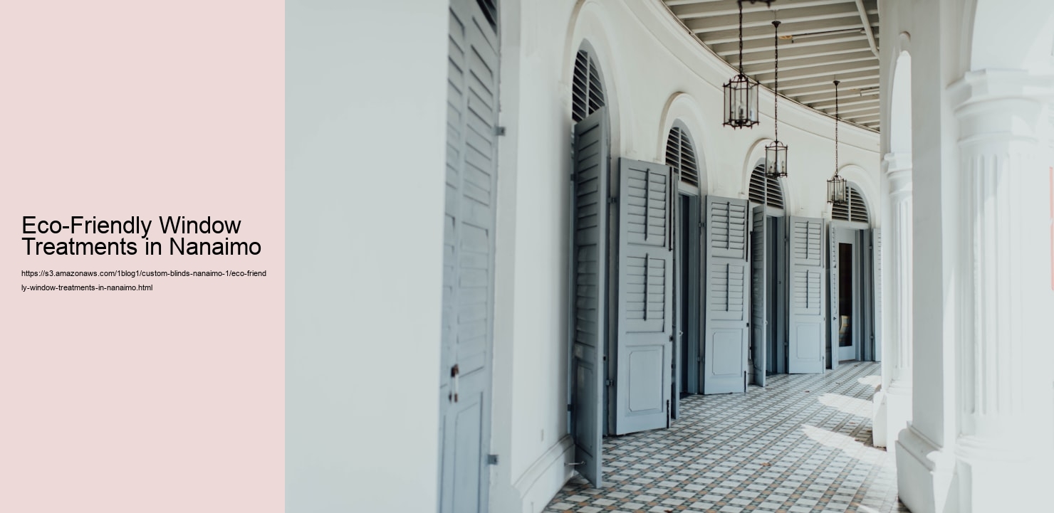 Eco-Friendly Window Treatments in Nanaimo  