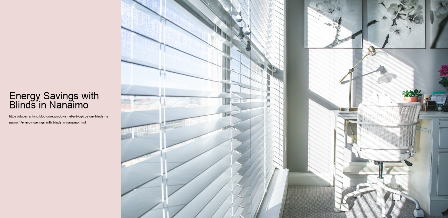 Energy Savings with Blinds in Nanaimo  