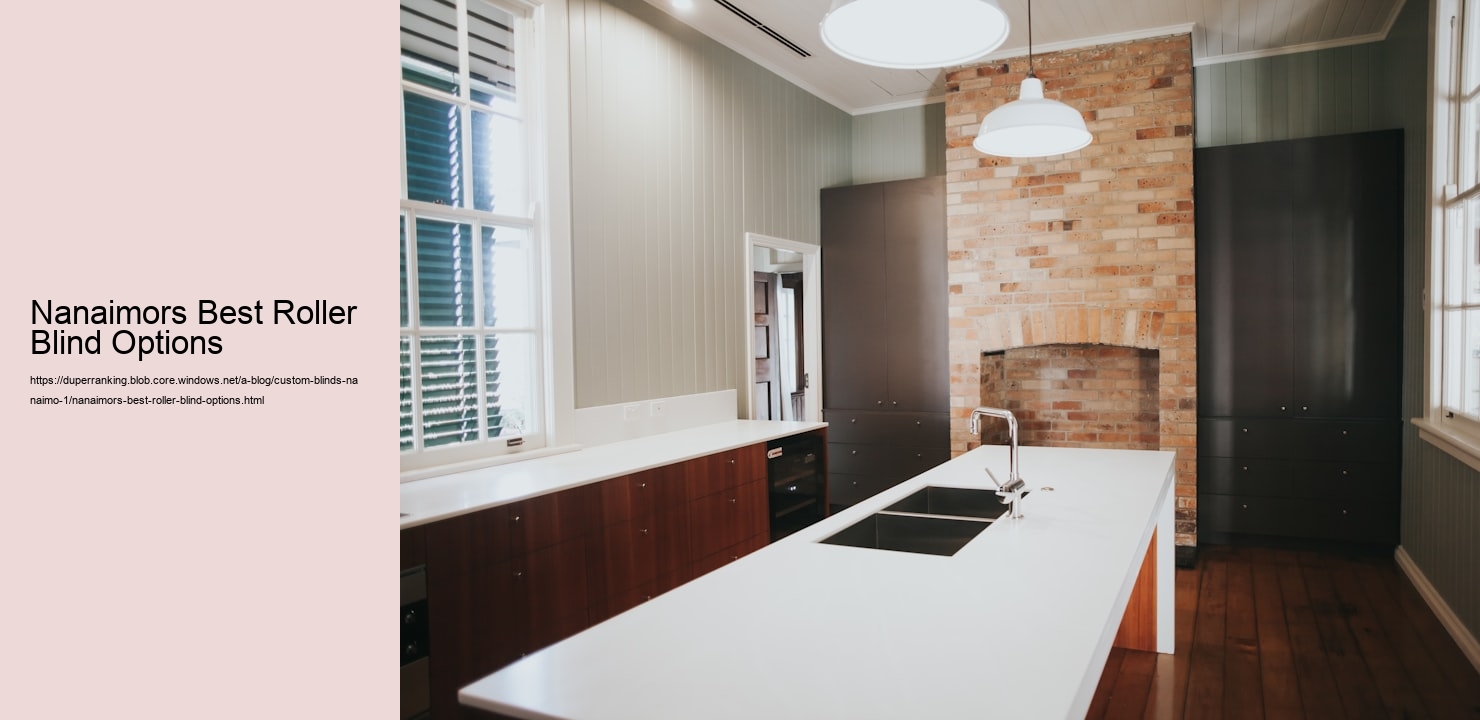 Nanaimors Best Roller Blind Options  