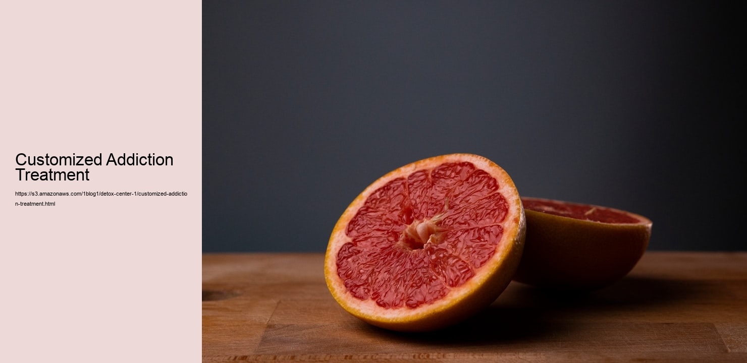 Customized Addiction Treatment  