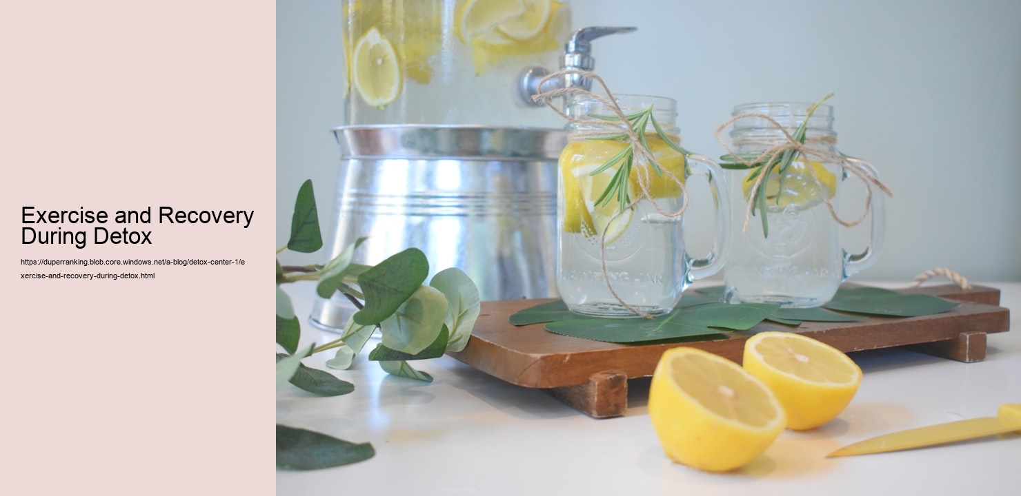 Exercise and Recovery During Detox  