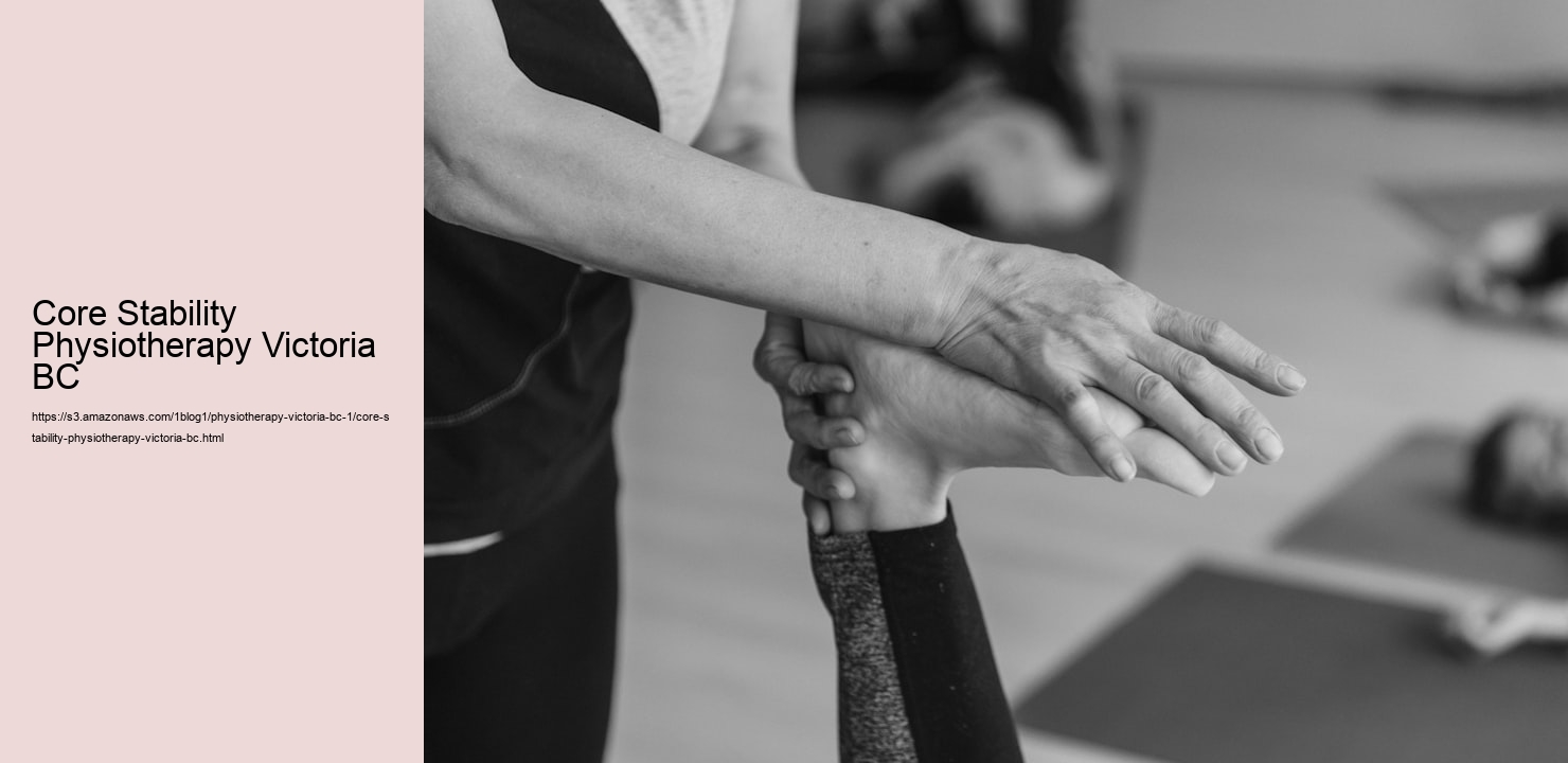 Core Stability Physiotherapy Victoria BC  