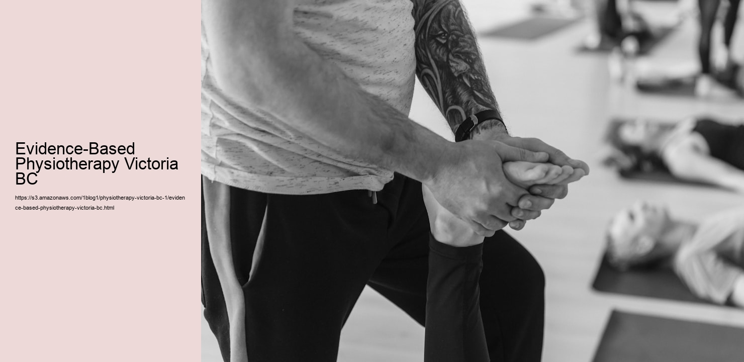 Evidence-Based Physiotherapy Victoria BC  