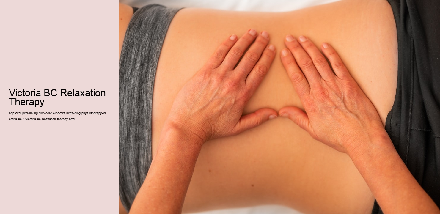 Victoria BC Relaxation Therapy  