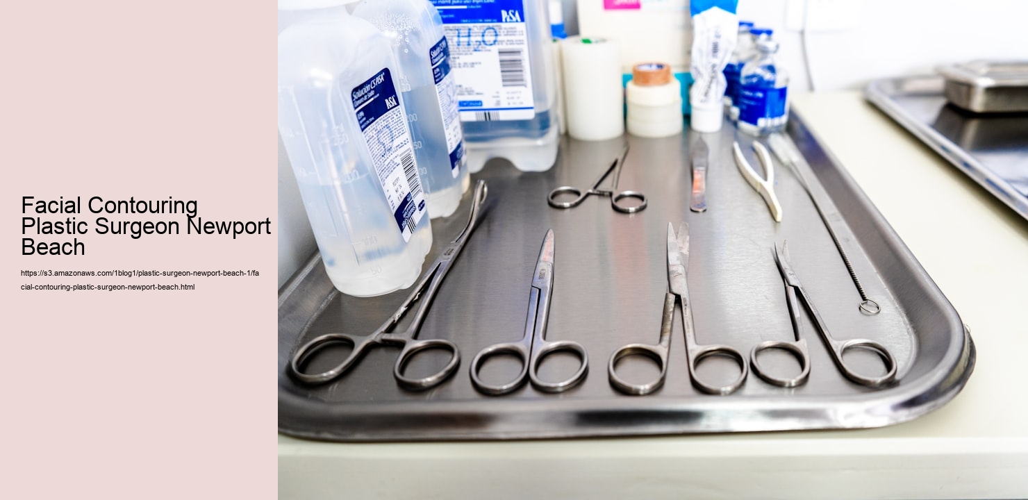 Facial Contouring Plastic Surgeon Newport Beach  