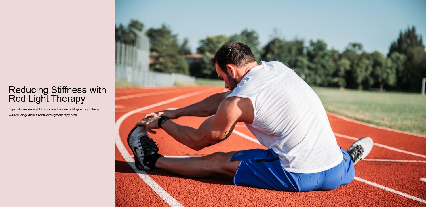 Reducing Stiffness with Red Light Therapy  
