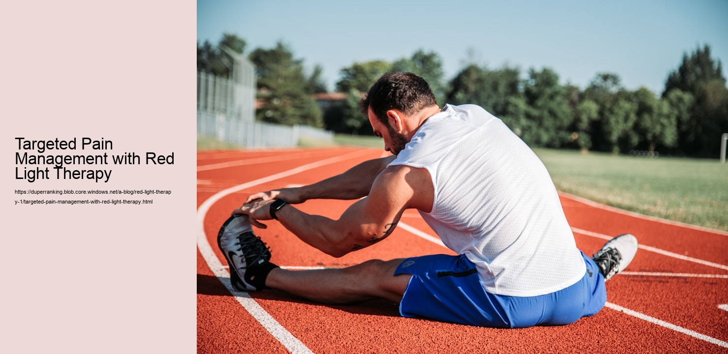 Targeted Pain Management with Red Light Therapy  