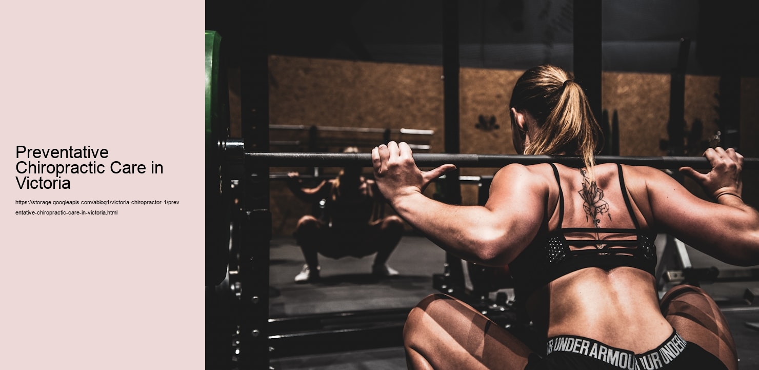 Preventative Chiropractic Care in Victoria  