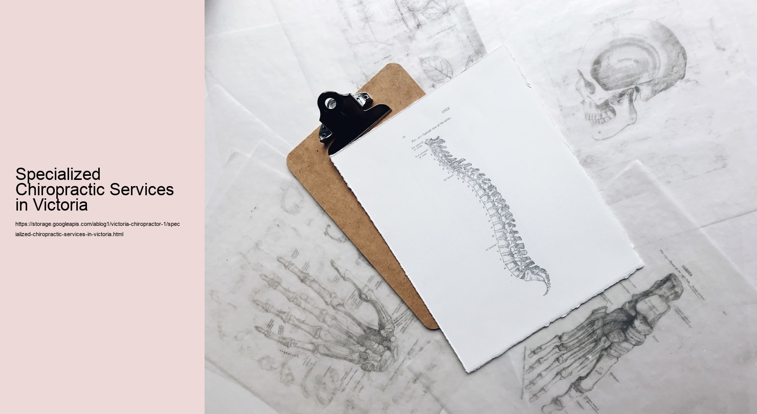 Specialized Chiropractic Services in Victoria  