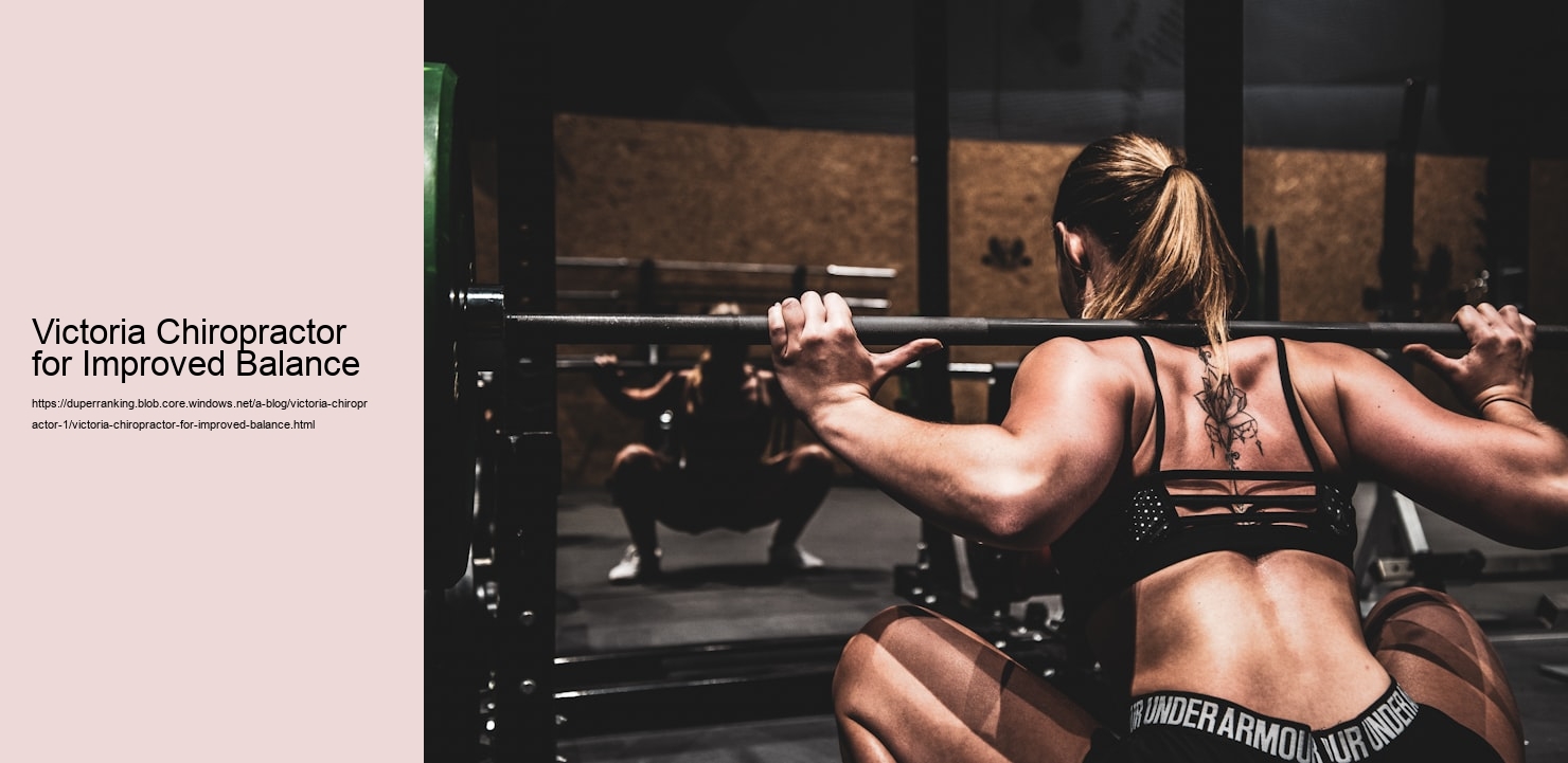 Victoria Chiropractor for Improved Balance  