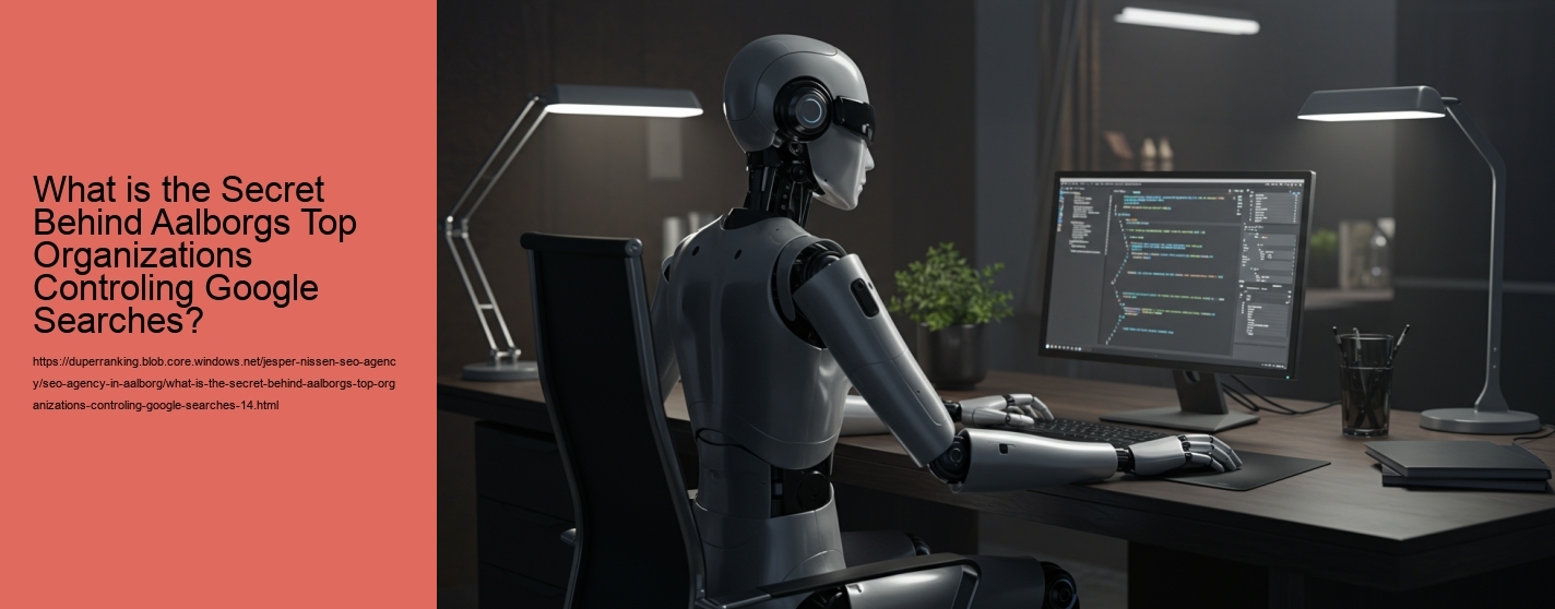 What is the Secret Behind Aalborgs Top Organizations Controling Google Searches?